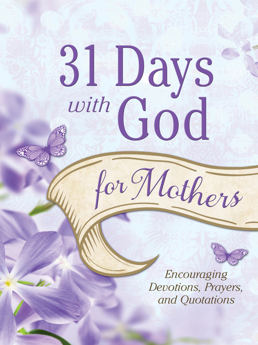 Title details for 31 Days with God for Mothers by Compiled by Barbour Staff - Available